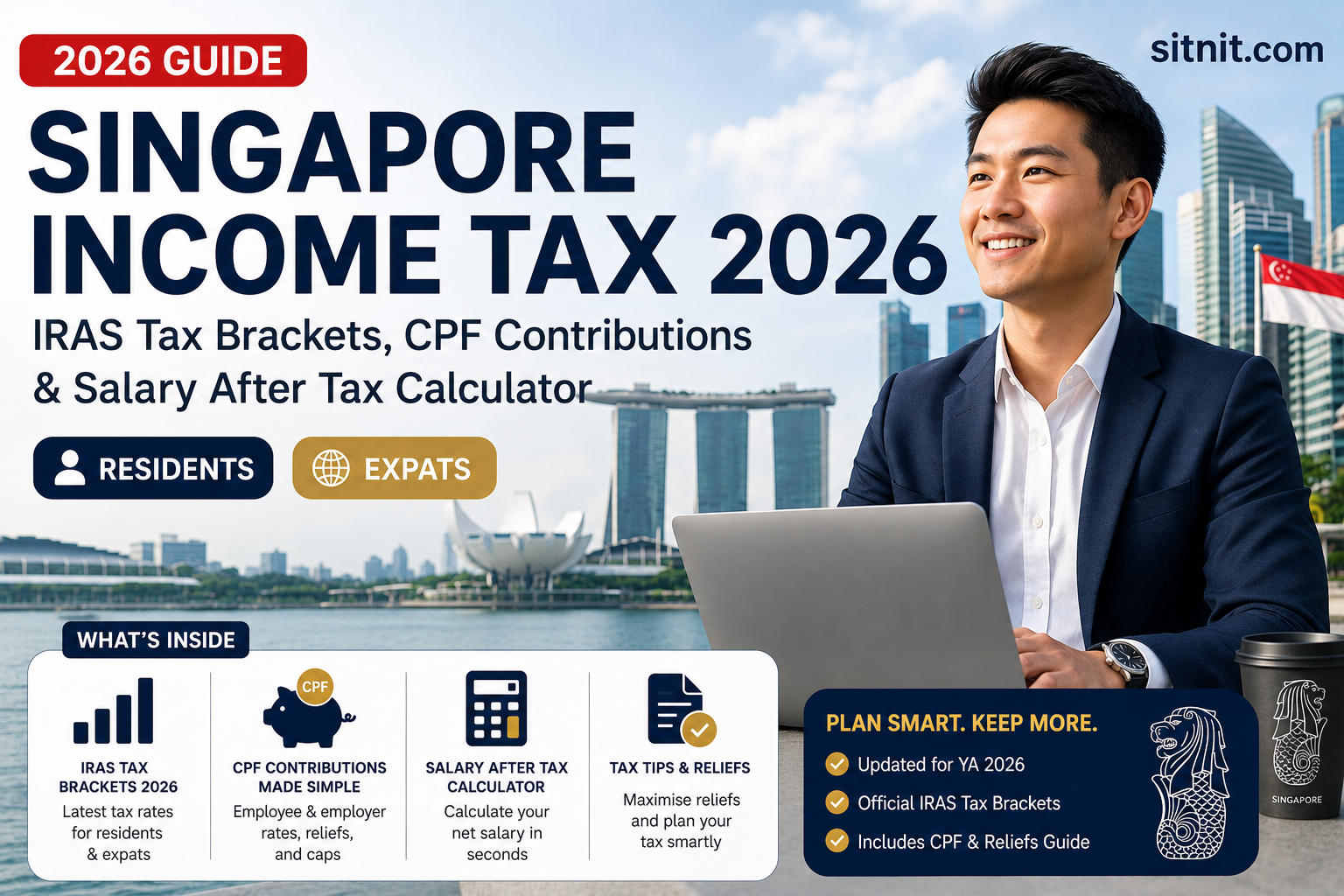 Singapore income tax 2026 guide showing IRAS tax brackets for residents and expats with CPF contributions and salary after tax calculator